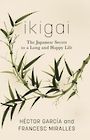 Ikigai: The Japanese Secret to a Long and Happy Life (Large Print)