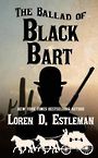 The Ballad of Black Bart (Large Print)