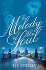 The Melody of the Soul: A WWII Womens Fiction Novel (Large Print)