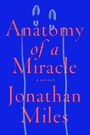 Anatomy of a Miracle (Large Print)