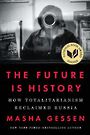 The Future Is History: How Totalitarianism Reclaimed Russia (Large Print)