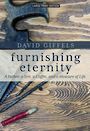 Furnishing Eternity: A Father, a Son, a Coffin, and a Measure of Life (Large Print)