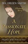 A Passionate Hope: Hannahs Story (Large Print)