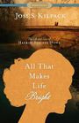 All That Makes Life Bright: The Life and Love of Harriet Beecher Stowe (Large Print)