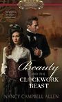 Beauty and the Clockwork Beast (Large Print)