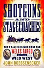 Shotguns and Stagecoaches: The Brave Men Who Rode for Wells Fargo in the Wild West (Large Print)