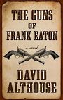 The Guns of Frank Eaton (Large Print)