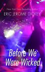 Before We Were Wicked (Large Print)