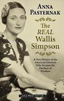 The Real Wallis Simpson: A New History of the American Divorcee Who Became the Duchess of Windsor (Large Print)