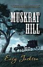 Muskrat Hill (Large Print)