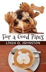 For a Good Paws (Large Print)