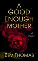 A Good Enough Mother (Large Print)