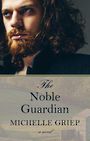 The Noble Guardian (Large Print)