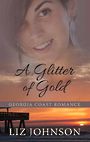 A Glitter of Gold (Large Print)