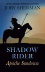 Shadow Rider: Apache Sundown (Large Print)