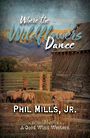 Where the Wildflowers Dance (Large Print)