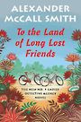 To the Land of Long Lost Friends (Large Print)