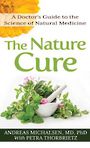 The Nature Cure: A Doctors Guide to the Science of Natural Medicine (Large Print)