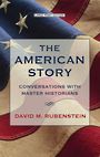 The American Story: Conversations with Master Historians (Large Print)