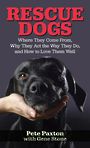 Rescue Dogs: Where They Come From, Why They Act the Way They Do, and How to Love Them Well (Large Print)