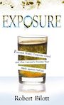 Exposure: Poisoned Water, Corporate Greed, and One Lawyers Twenty-Year Battle Against DuPont (Large Print)