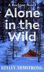 Alone in the Wild: A Rockton Novel (Large Print)