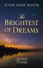 The Brightest of Dreams (Large Print)