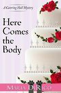 Here Comes the Body (Large Print)