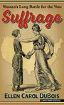 Suffrage: Womens Long Battle for the Vote (Large Print)