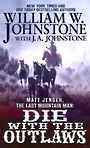 Matt Jensen, the Last Mountain Man: Die with the Outlaws (Large Print)