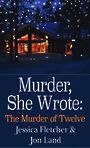 Murder, She Wrote: The Murder of Twelve (Large Print)