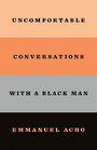 Uncomfortable Conversations with a Black Man (Large Print)