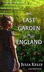 The Last Garden in England (Large Print)