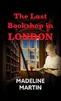 The Last Bookshop in London: A Novel of World War II (Large Print)