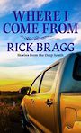 Where I Come from: Stories from the Deep South (Large Print)