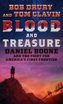 Blood and Treasure: Daniel Boone and the Fight for Americas First Frontier (Large Print)