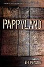 Pappyland: A Story of Family, Fine Bourbon, and the Things That Last (Large Print)