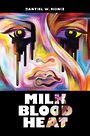 Milk Blood Heat (Large Print)