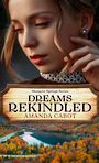 Dreams Rekindled (Large Print)