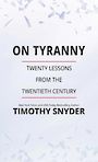On Tyranny: Twenty Lessons from the Twentieth Century (Large Print)