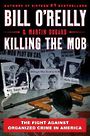 Killing the Mob: The Fight Against Organized Crime in America (Large Print)