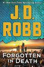 Forgotten in Death: An Eve Dallas Novel (Large Print)