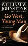 Go West, Young Man: A Riveting Western Novel of the American Frontier (Large Print)