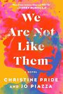 We Are Not Like Them (Large Print)