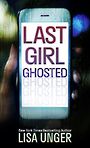 Last Girl Ghosted (Large Print)