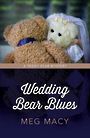 Wedding Bear Blues (Large Print)