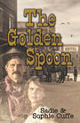 The Golden Spoon (Large Print)