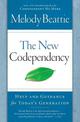 The New Codependency: Help and Guidance for Today's Generation