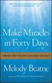 Make Miracles in Forty Days: Turning What You Have into What You Want