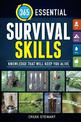 365 Essential Survival Skills: Knowledge that will keep you alive